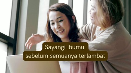 Sayangi ibumu sebelum semuanya terlambat_20240504_235854_0001