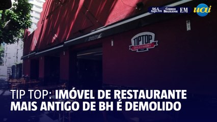 Tip Top: imóvel que abrigava o restaurante mais antigo de BH é demolido