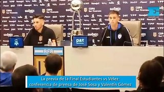 La previa de la Final Estudiantes vs Vélez: conferencia de prensa de José Sosa y Valentín Gómez