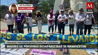 Madres de personas desaparecidas se manifiestan en Chihuahua