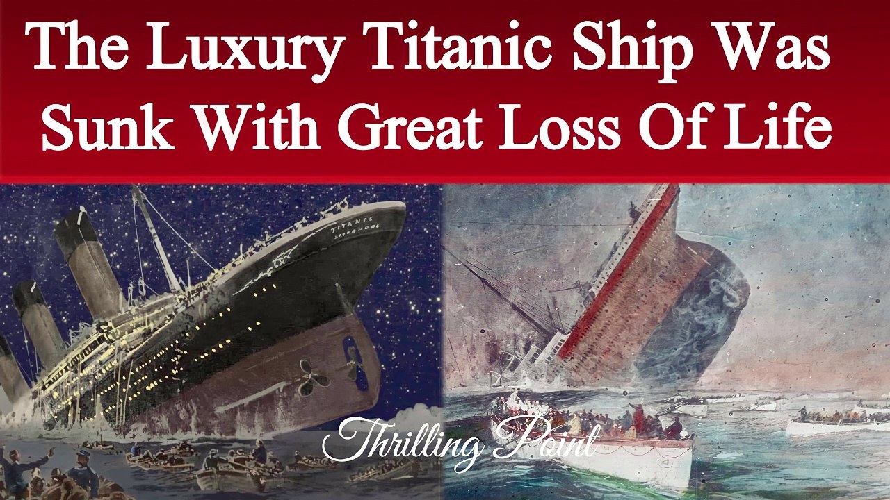 The Titanic is sunk with great loss of life | Titanic Sinking ...