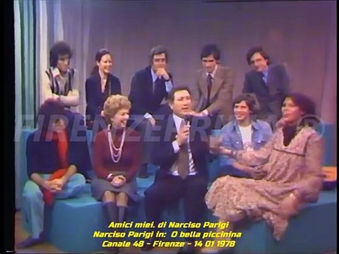 Amici miei. Inizio puntata con Narciso Parigi in O bella piccinina. Canale 48 - 14 01 1978