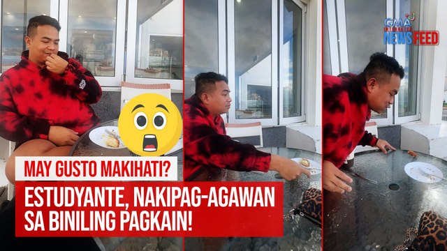 May gusto makihati? Estudyante, nakipag-agawan sa biniling pagkain! | GMA Integrated Newsfeed