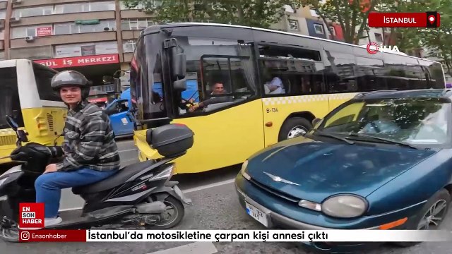 İstanbul'da motosikletine çarpan kişi annesi çıktı