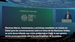 Preocupación por el medio ambiente de Gaza en la COP28