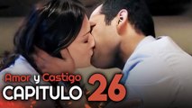 Amor y Castigo Capitulo 26 HD | Doblada En Español | Aşk ve Ceza