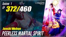 【Jueshi Wuhun】 Season 1 EP 372 - Peerless Martial Spirit | Donghua - 1080P