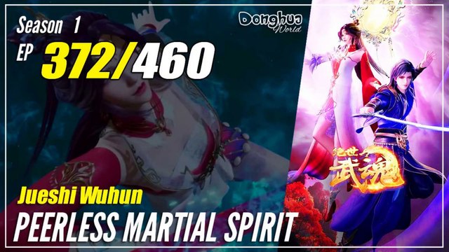 【Jueshi Wuhun】 Season 1 EP 372 - Peerless Martial Spirit | Donghua - 1080P