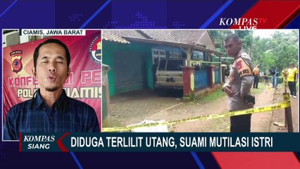 Download Video: Kondisi  Mental Suami Tersangka Mutilasi Istri Belum Stabil, Polisi Dalami Dugaan Utang Pinjol