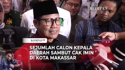 Cak Imin Disambut Meriah Sejumlah Calon Kepala Daerah di Makassar