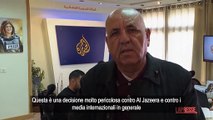 Chiude Al-Jazeera in Israele, la tv: «Decisione pericolosa contro i media»