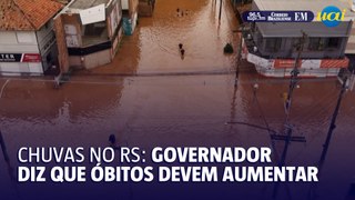 Chuvas no RS: governador diz que óbitos devem aumentar