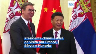 Presidente chinês em visita de Estado a França, Sérvia e Hungria