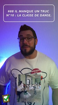 Il manque un truc N° 10 : La classe de danse | Degas