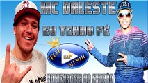 MC DALESTE - EU TENHO FÉ  ♪ (LETRA DOWNLOAD) ♫