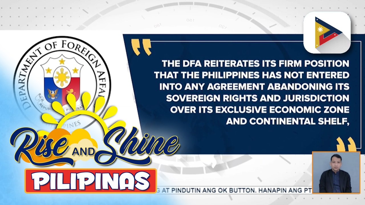 DFA, DND, at NSC, iginiit na walang pinasok ang Pilipinas na anumang kasunduan sa China pagdating sa Ayungin Shoal