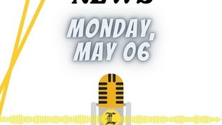 News Monday 06 May 2024