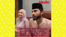 “Saya tak nak rosakkan apa yang dah dibina ini dengan kesilapan sendiri,” - Aeril Zafrel