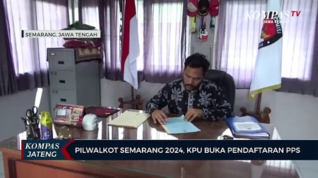 Pilwalkot Semarang 2024, KPU Buka Pendaftaran PPS