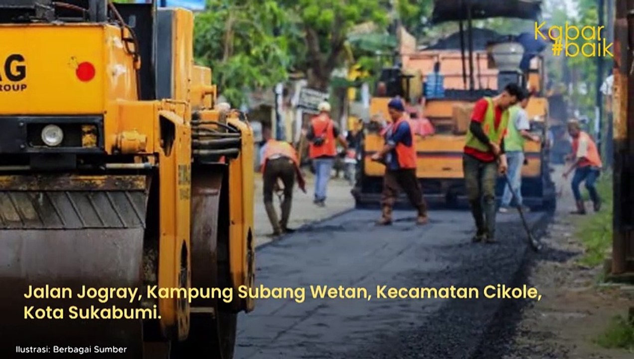 JALAN JOGRAY KAMPUNG SUBANG WETAN KOTA SUKABUMI DIPERBAIKI, TINGKATKAN KUALITAS INFRASTRUKTUR JALAN DAERAH
