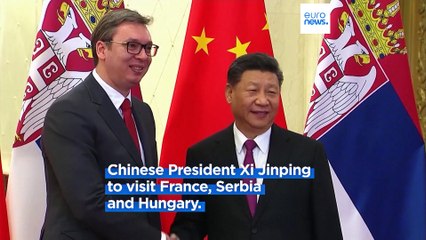 China president vists France, Serbia and Hungary: What is at stake?