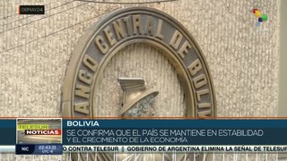 Bolivia mantiene estabilidad y crecimiento de la economía nacional.