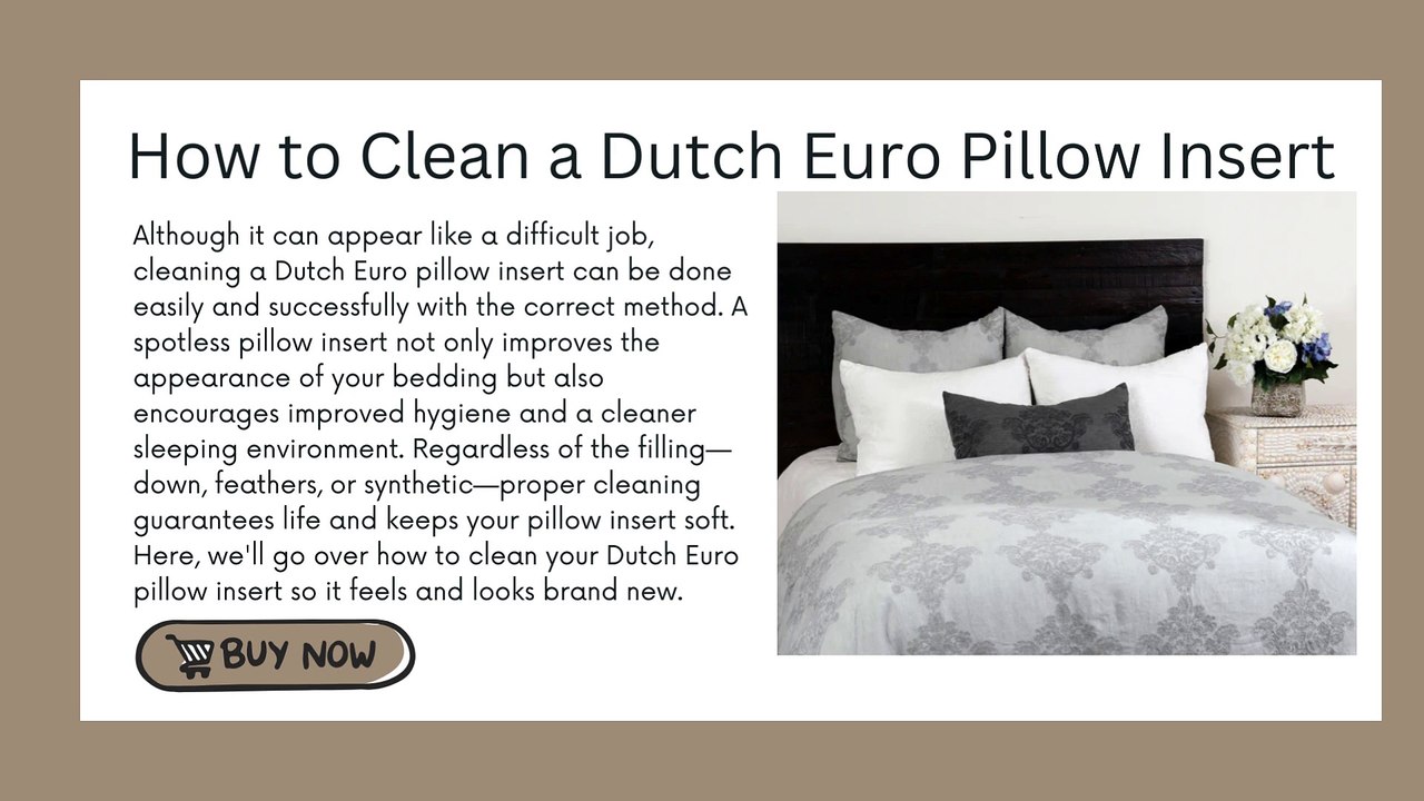 How to Clean a Dutch Euro Pillow Insert