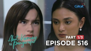Abot Kamay Na Pangarap: Ang pagkakasira ng tiwala ni Analyn kay Justine! (Full Episode 516 - Part 1/3)