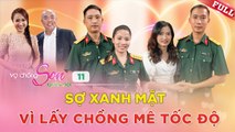 Vợ Chồng Son Quân Đội #11_ Anh bộ đội mê TỐC ĐỘ và hành trình CHINH PHỤC tình yêu đầy KHÚC CUA