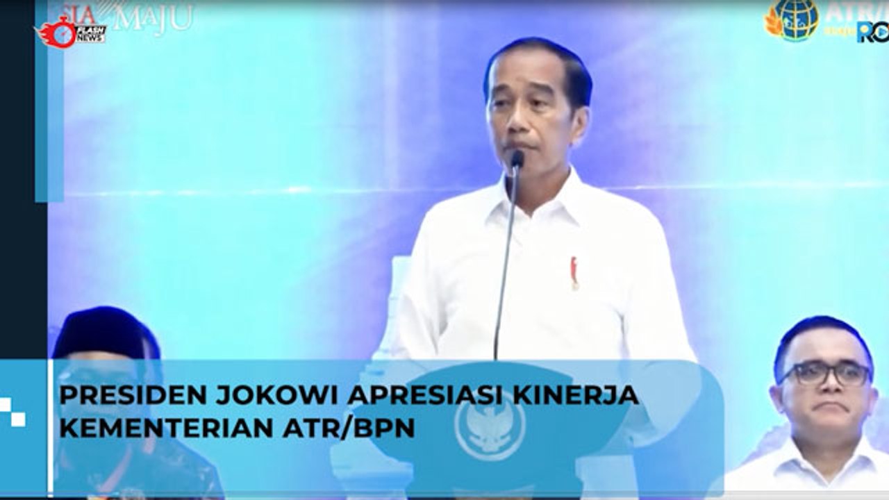 Presiden Jokowi Apresiasi Kinerja Kementerian ATR BPN Dalam Berantas Mafia Tanah