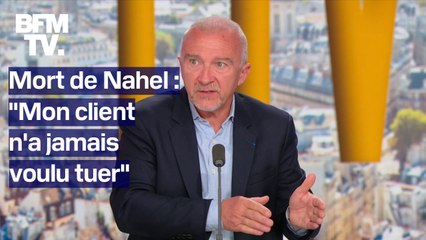 "Il n'a jamais voulu tuer": l'interview de l'avocat du policier mis en examen après la mort de Nahel
