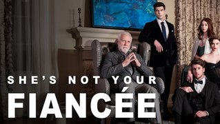 She's Not Your Fiancée Full Movie Uncut
