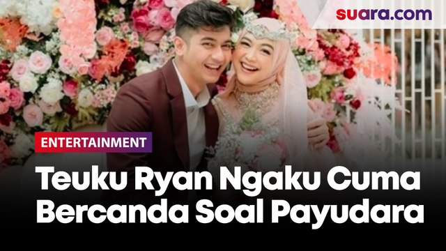 Kini Viral, Pengacara Sebut Teuku Ryan Cuma Bercanda Soal Ukuran Payudara Ria Ricis