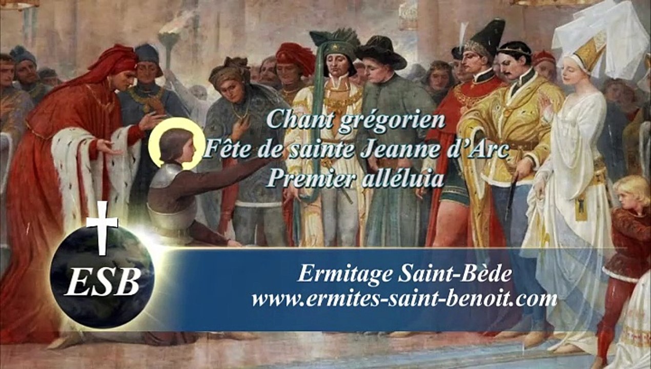 Alléluia Fecisti viriliter de la fête de sainte Jeanne d’Arc - Ermitage Saint-Bède - Ciné Art Loisirjc guerguy