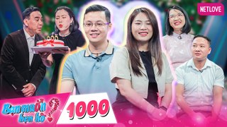 Bạn Muốn Hẹn Hò - Tập 1000