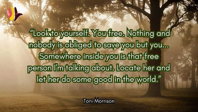 Toni Morrison's Inspiring and Motivational Life Lessons | Quotes by Toni Morrison | Thinking Tidbits
