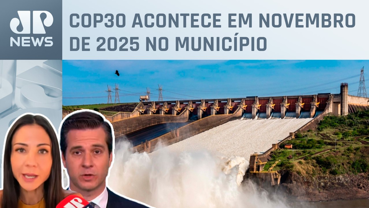 Itaipu vai liberar R$ 1,3 bilhão para obras em Belém; Amanda Klein e Cristiano Beraldo comentam