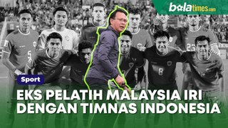 Mantan Pelatih Malaysia, Ong Kim Swee Iri dengan Kualitas Pemain Naturalisasi Indonesia