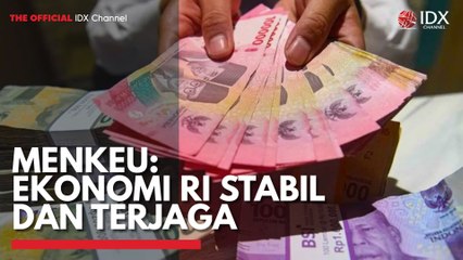 Menkeu: Ekonomi RI Stabil dan Terjaga