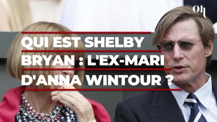 Anna Wintour : qui est Shelby Bryan, son second mari dont elle a divorcé en 2020 ?