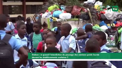 [#Reportage] Gabon : à quand l’interdiction du passage des camions poids lourds devant les établissements scolaires ?