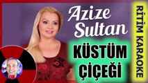 Küstüm Çiçeği - Azize Sultan ✩ Ritim Karaoke Orijinal Trafik (Uşşak 2/4 Ankara)