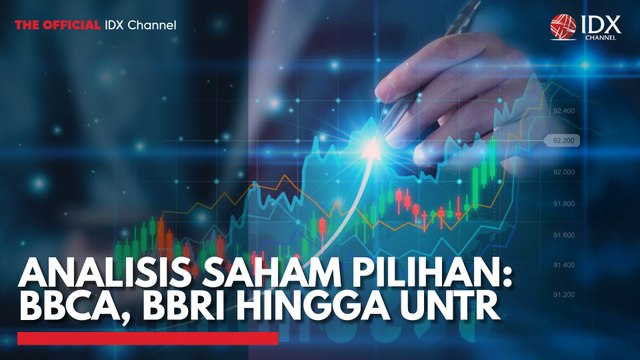 Analisis Saham Pilihan: BBCA, BBRI Hingga UNTR