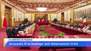 Analysis: Xi Jinping Arrives in France