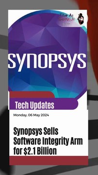Synopsys Sells Software Integrity Arm for $2.1 Billion
