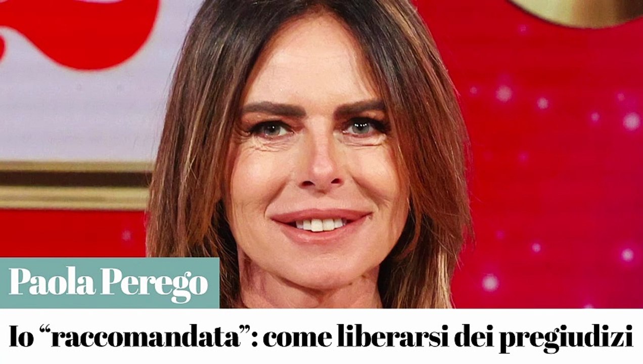 Paola Perego, come liberarsi dal pregiudizio: "Tutta la vita che mi danno della raccomandata"