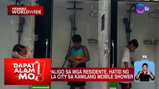 Mobile shower sa Valenzuela City, libreng paligo ang hatid ngayong tag-init | Dapat Alam Mo!