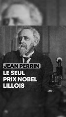 Jean Perrin : le seul Lillois prix Nobel