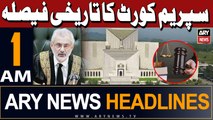 ARY News 1 AM Headlines 7th May 2024 | Supreme Court's Historic Decision