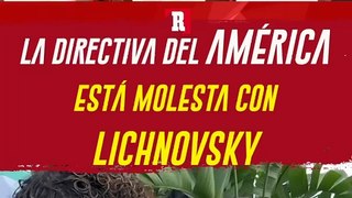 La DIRECTIVA del AMÉRICA está MOLESTA con LICHNOVSK